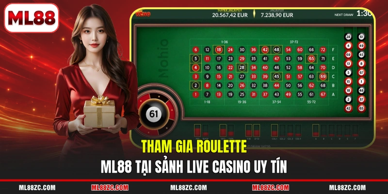 Tham gia Roulette ML88 tại sảnh live casino uy tín