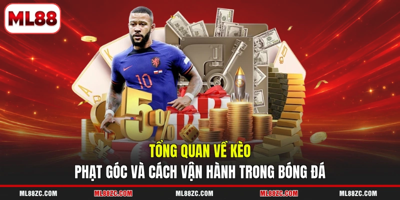 Kèo Phạt Góc: 3 Mẹo Phân Tích Hiệu Quả Cho Người Chơi 2 Tổng quan về kèo phạt góc và cách vận hành trong bóng đá