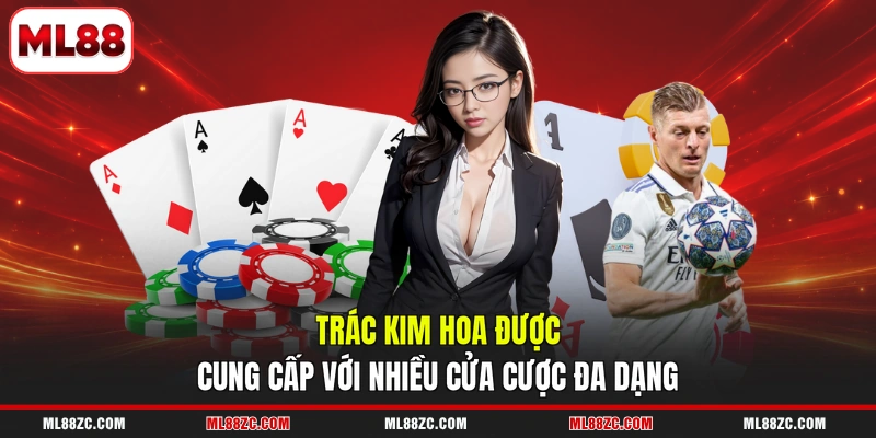 Trác Kim Hoa - Hướng Dẫn Qua 3 Quy Tắc So Sánh Điểm 2 Trác Kim Hoa được cung cấp với nhiều cửa cược đa dạng